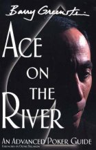 Ace on the River: An Advanced Poker Guide 