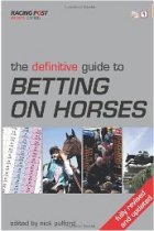 The Definitive Guide to Betting on Horses