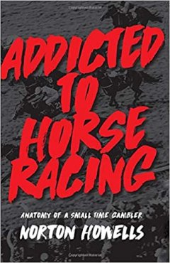 Addicted To Horseracing: Anatomy of a Small Time Gambler